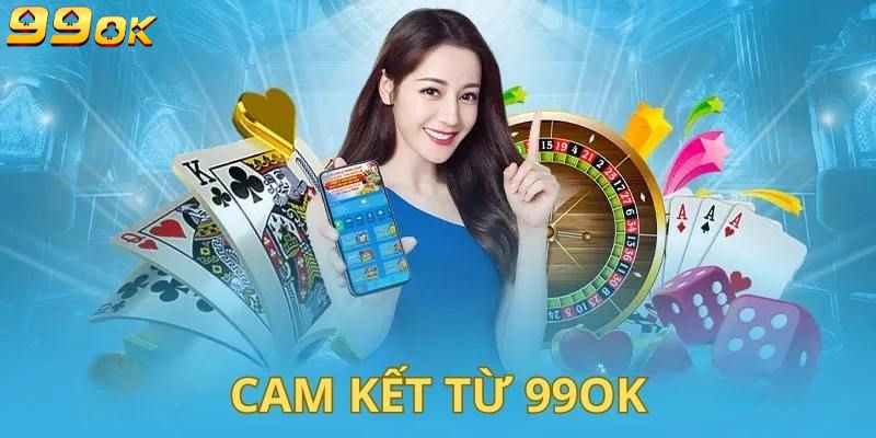 Cam kết từ 99OK hướng đến cộng đồng hội viên tham gia